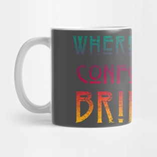 WHERE'S THAT CONFOUNDED BRIDGE/ - bright color Mug